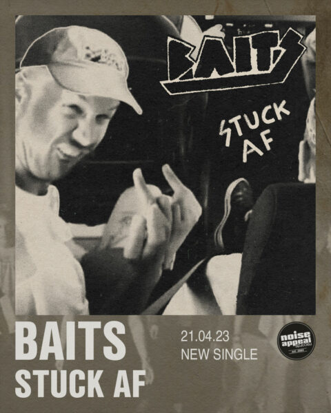 BAITS - Stuck AF - NEW Single - drops April 21st