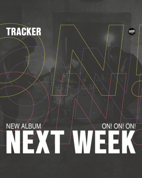 NEXT WEEK - tracker - NEW ALBUM