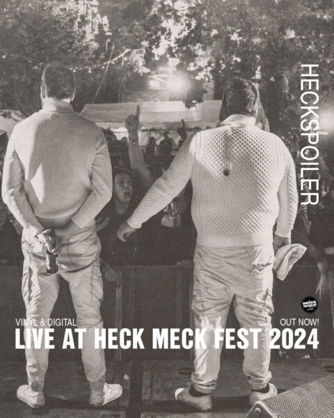 HAPPY RELEASE DAY: HECKSPOILER  - LIVE AT HECK MECK FEST 2024 - VINYL & DIGITAL - OUT NOW!