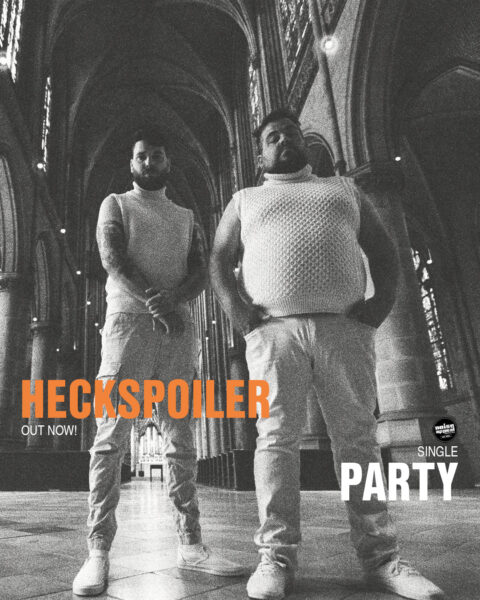 HAPPY RELEASE DAY: HECKSPOILER! NEW SINGLE - PARTY - OUT NOW!
