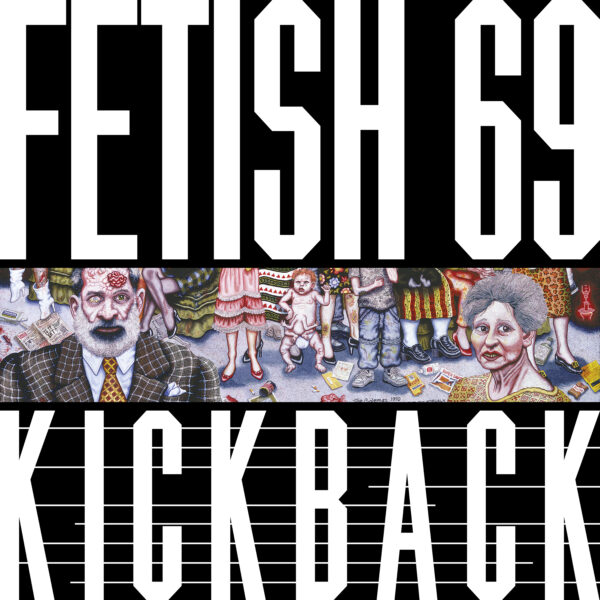 FETISH 69 – KICKBACK / NOISE245, DIGITAL