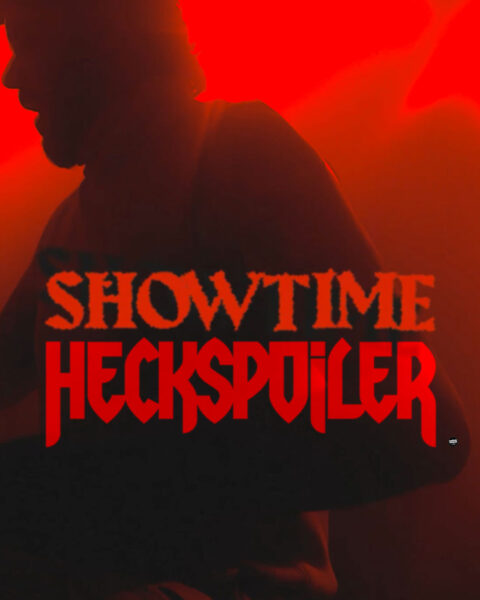 HAPPY VIDEO RELEASE DAY: Heckspoiler - Showtime