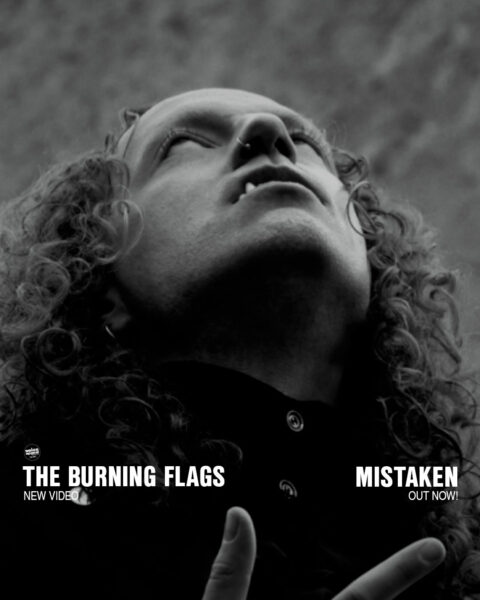 HAPPY VIDEO RELEASE DAY: The Burning Flags - Mistaken